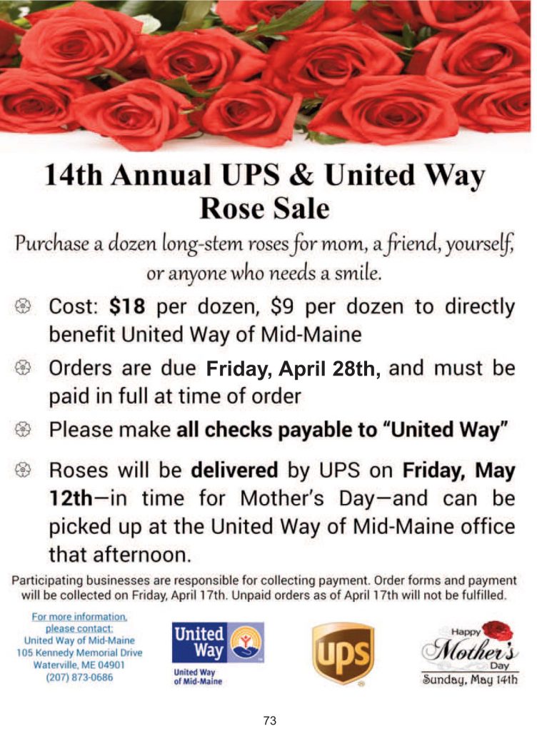 Order roses by Apr 28, 2017 for delivery May 12th - in time for Mothre's Day.  Contact United Way for more info at 873-0686